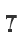 7