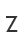 Z