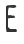 E