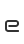 e