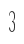 3