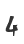 4
