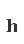 h