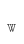 w