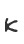 k