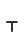 T