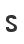 s