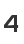 4