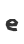 e