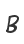 B