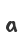 a