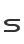 S