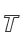T