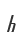 h