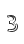 3