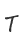 T