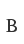 B