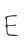 E