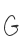 G