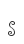 s