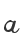 a
