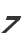 7