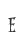 e