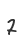 2