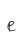 e