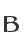 B