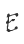 E