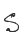 S
