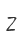 Z