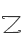 Z