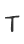 T