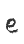 e