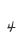 4