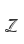 Z