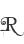 R