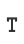 T