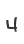 4