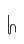 h