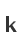 k