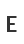 E