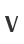 V