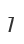 7