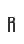 R