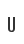 U