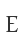 E