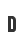 D